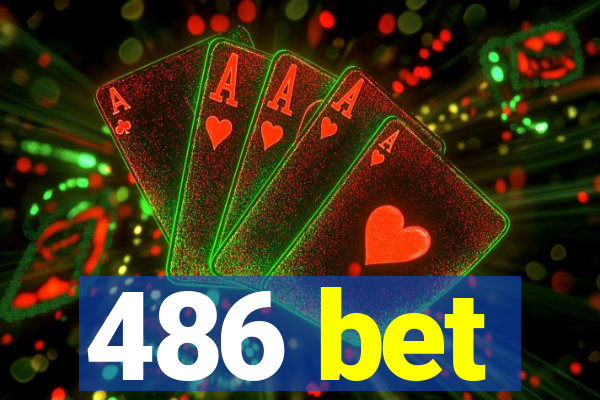 486 bet